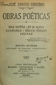 Cover of: Obras poéticas: Iras santas - en la aldea - azahares - selva virgen - poems. by José Santos Chocano