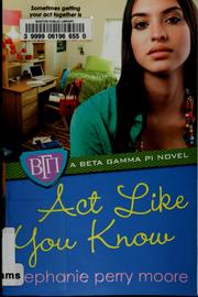 Cover of: Act like you know by Stephanie Perry Moore