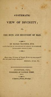Cover of: A systematic view of divinity: or, The ruin and recovery of man