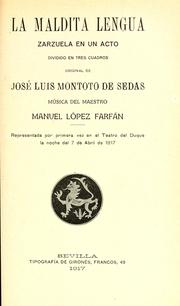 Cover of: La maldita lengua: zarzuela en un acto dividido en tres cuadros