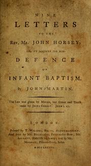 Cover of: Nine letters to the Rev. Mr. John Horsey: or, An answer to his defence of infant baptism