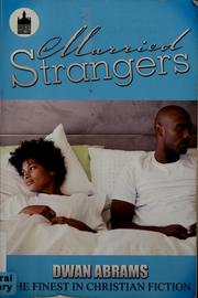 Married strangers by Dwan Abrams