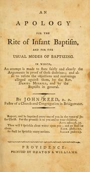 Cover of: An apology for the rite of infant baptism, and for the usual modes of baptizing by Reed, John