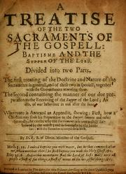 Cover of: A treatise of the two sacraments of the gospell: baptisme and the Supper of the Lord ...