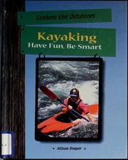 Cover of: Kayaking: have fun, be smart