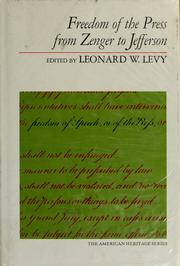 Cover of: Freedom of the press from Zenger to Jefferson by Leonard Williams Levy