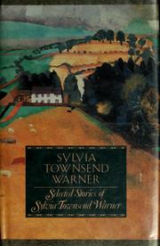 Cover of: Selected stories of Sylvia Townsend Warner. by Sylvia Townsend Warner