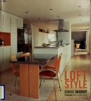 Cover of: Loft style: styling your city-center home