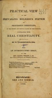 Cover of: A practical view of the prevailing religious system of professed Christians by William Wilberforce