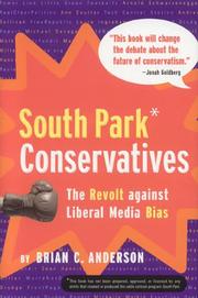 Cover of: South Park conservatives: the revolt against liberal media bias