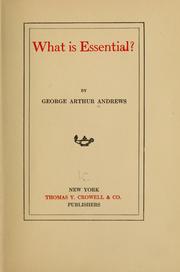 Cover of: What is essential? by George A. Andrews