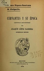 Cervantes y su época by Joaquín López Barrera