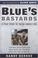 Cover of: Blue's Bastards