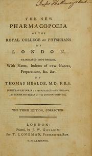 Pharmacopoeia Collegii Regalis Medicorum Londinensis by Royal College of Physicians of London, Thomas Healde