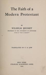 Cover of: The faith of a modern Protestant