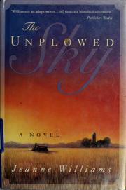 Cover of: The unplowed sky by Williams, Jeanne