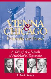 Cover of: Vienna and Chicago, friends or foes?: a tale of two schools of free-market economics