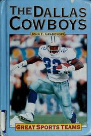 Cover of: The Dallas Cowboys by John F. Grabowski