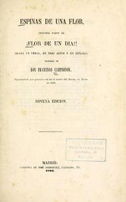 Cover of: Espinas de una flor: drama en verso, en tres actos y un epílogo