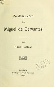 Cover of: Zu dem Leben des Miguel de Cervantes by Hans Parlow