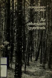 Cover of: Az elveszett gyermek: elbeszélések