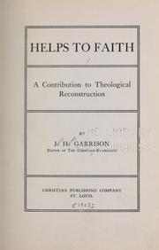 Cover of: Helps to faith by J. H. Garrison