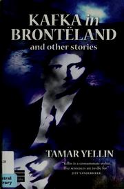 Cover of: Kafka in Brontëland and other stories by Tamar Yellin