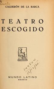 Cover of: Teatro escogido by Pedro Calderón de la Barca