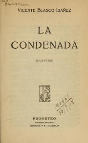 Cover of: La Condenada by Vicente Blasco Ibáñez
