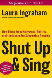 Cover of: Shut Up & Sing: How Elites from Hollywood, Politics, and the UN Are Subverting America