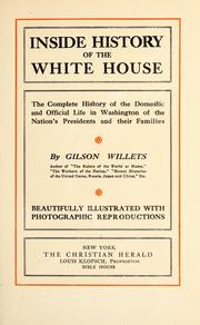Cover of: Inside history of the White House by Gilson Willets