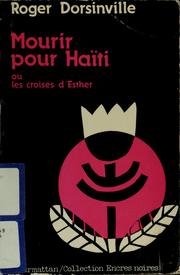 Cover of: Mourir pour Haïti, ou, Les croisés d'Esther