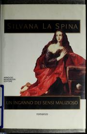 Cover of: Un inganno dei sensi malizioso by Silvana La Spina