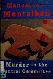 Cover of: Murder in the Central Committee by Manuel Vázquez Montalbán