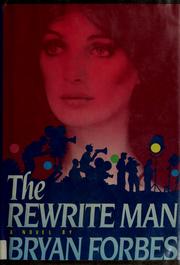 Cover of: The rewrite man by Bryan Forbes