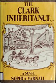 Cover of: The Clark inheritance by Sophia Yarnall