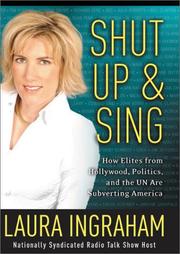 Cover of: Shut Up & Sing by Laura Ingraham