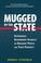 Cover of: Mugged by the State