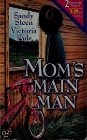 Cover of: Mom's main man by Sandy Steen, Victoria Pade