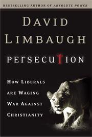 Cover of: Persecution: How Liberals are Waging War Against Christians