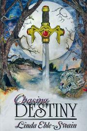 Chasing Destiny by Linda Eble Swain