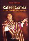 Cover of: Rafael Correa: un extraño en Carondelet