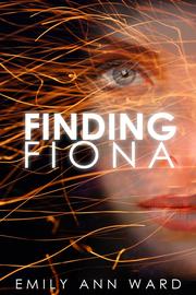 Finding Fiona by Emily Ann Ward