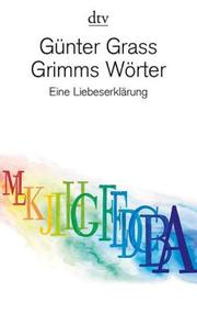 Cover of: Grimms Wörter: Eine Liebeserklärung