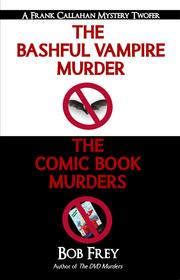 Cover of: The Bashful Vampire Murder & The Comic Book Murders