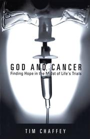 Cover of: God and Cancer: finding hope in the midst of life's trials