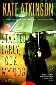 Cover of: Started Early, Took My Dog by 