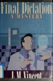 Cover of: Final dictation: a medical mystery