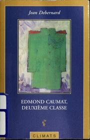 Cover of: Edmond Caumat, deuxième classe by Jean Debernard