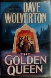 Cover of: The golden queen by Dave Wolverton